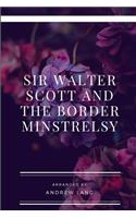 Sir Walter Scott and the Border Minstrelsy