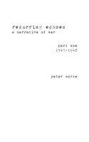 recurring echoes, a narrative of war