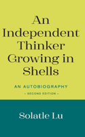 An Independent Thinker Growing in Shells