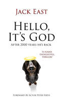 Hello, It's God.: Possibly The Second Greatest Story Ever Told.