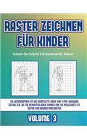 Schritt-für-Schritt Zeichenbuch für Kinder (Raster zeichnen für Kinder - Volume 3)