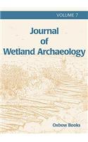 Journal of Wetland Archaeology 7 (2007)