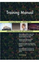 Training Manual A Complete Guide - 2020 Edition