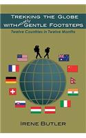 Trekking the Globe with Mostly Gentle Footsteps