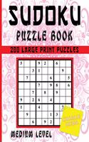 Sudoku Puzzle Book: 200 Large Print Puzzles Medium Level