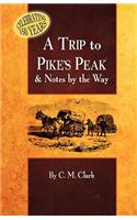 Trip to Pike's Peak & Notes by the Way