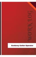Corduroy Cutter Operator Work Log
