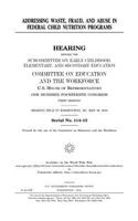 Addressing waste, fraud, and abuse in federal child nutrition programs