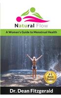 Natural Flow: A Woman's Guide to Menstrual Health
