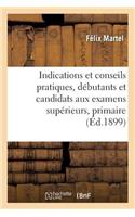 Indications Et Conseils Pratiques, Débutants Et Candidats Aux Examens Supérieurs, Primaire