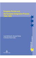 European Parties and the European Integration Process, 1945–1992