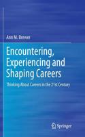 Encountering, Experiencing and Shaping Careers