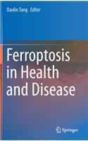 Ferroptosis in Health and Disease