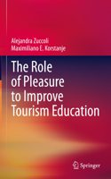 Role of Pleasure to Improve Tourism Education