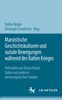 Marxistische Geschichtskulturen Und Soziale Bewegungen Während Des Kalten Krieges