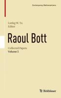 Raoul Bott: Collected Papers