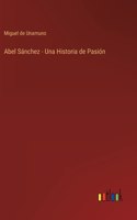 Abel Sánchez - Una Historia de Pasión