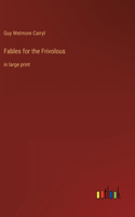 Fables for the Frivolous