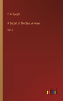 Secret of the Sea. A Novel