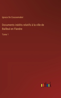 Documents inédits relatifs à la ville de Bailleul en Flandre