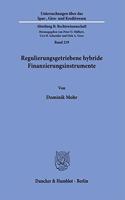 Regulierungsgetriebene Hybride Finanzierungsinstrumente