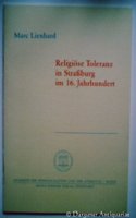 Religiose Toleranz in Strassburg Im 16. Jahrhundert: (1991.1 Abhandlungen der Akademie der Wissenschaften Und der Literatur)