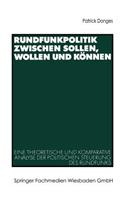 Rundfunkpolitik zwischen Sollen, Wollen und Können