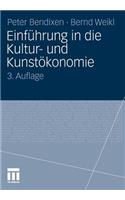 Einführung in Die Kultur- Und Kunstökonomie