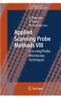 Applied Scanning Probe Methods VIII: Scanning Probe Microscopy Techniques(NanoScience and Technology)