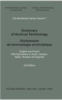 Dictionary of Archival Terminology: English and French. with Equivalents in Dutch, German, Italian, Russian and Spanish