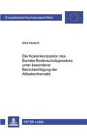 Die Kostenkonzeption Des Bundes-Bodenschutzgesetzes Unter Besonderer Beruecksichtigung Der Altlastenthematik