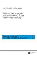 Erneuerbare Energien und Netzausbau in der raeumlichen Planung