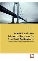 Durability of Fiber Reinforced Polymers for Structural Applications