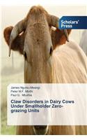 Claw Disorders in Dairy Cows Under Smallholder Zero-grazing Units