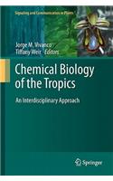 Chemical Biology of the Tropics