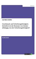 Geschmack und Schichtzugehörigkeit. Inwiefern ist der Konsum von Zucker abhängig von der Schichtzugehörigkeit?