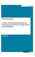 Geheim- und Nachrichtendienste des Deutschen Kaiserreichs vor Ausbruch des Ersten Weltkriegs