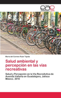 Salud ambiental y percepción en las vías recreativas