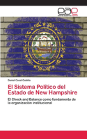 El Sistema Político del Estado de New Hampshire: (Spanish)
