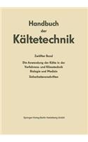 Anwendung Der Kälte in Der Verfahrens- Und Klimatechnik, Biologie Und Medizin