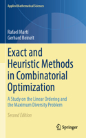 Exact and Heuristic Methods in Combinatorial Optimization: A Study on the Linear Ordering and the Maximum Diversity Problem(175 Applied Mathematical Sciences)