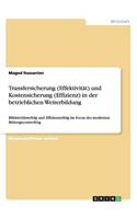Transfersicherung (Effektivität) und Kostensicherung (Effizienz) in der betrieblichen Weiterbildung