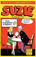 Suzie: Die Supergöl-Aktion u.a.