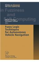 Fuzzy Logic Techniques for Autonomous Vehicle Navigation