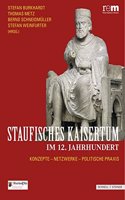 Staufisches Kaisertum Im 12. Jahrhundert