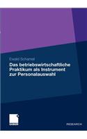 Das betriebswirtschaftliche Praktikum als Instrument zur Personalauswahl: (German)