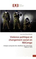 Violence Politique Et Changement Social En Rdcongo