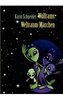 Wolframs Weltraum-Märchen