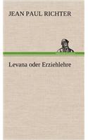 Levana Oder Erziehlehre: (German)
