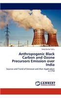 Anthropogenic Black Carbon and Ozone Precursors Emission Over India